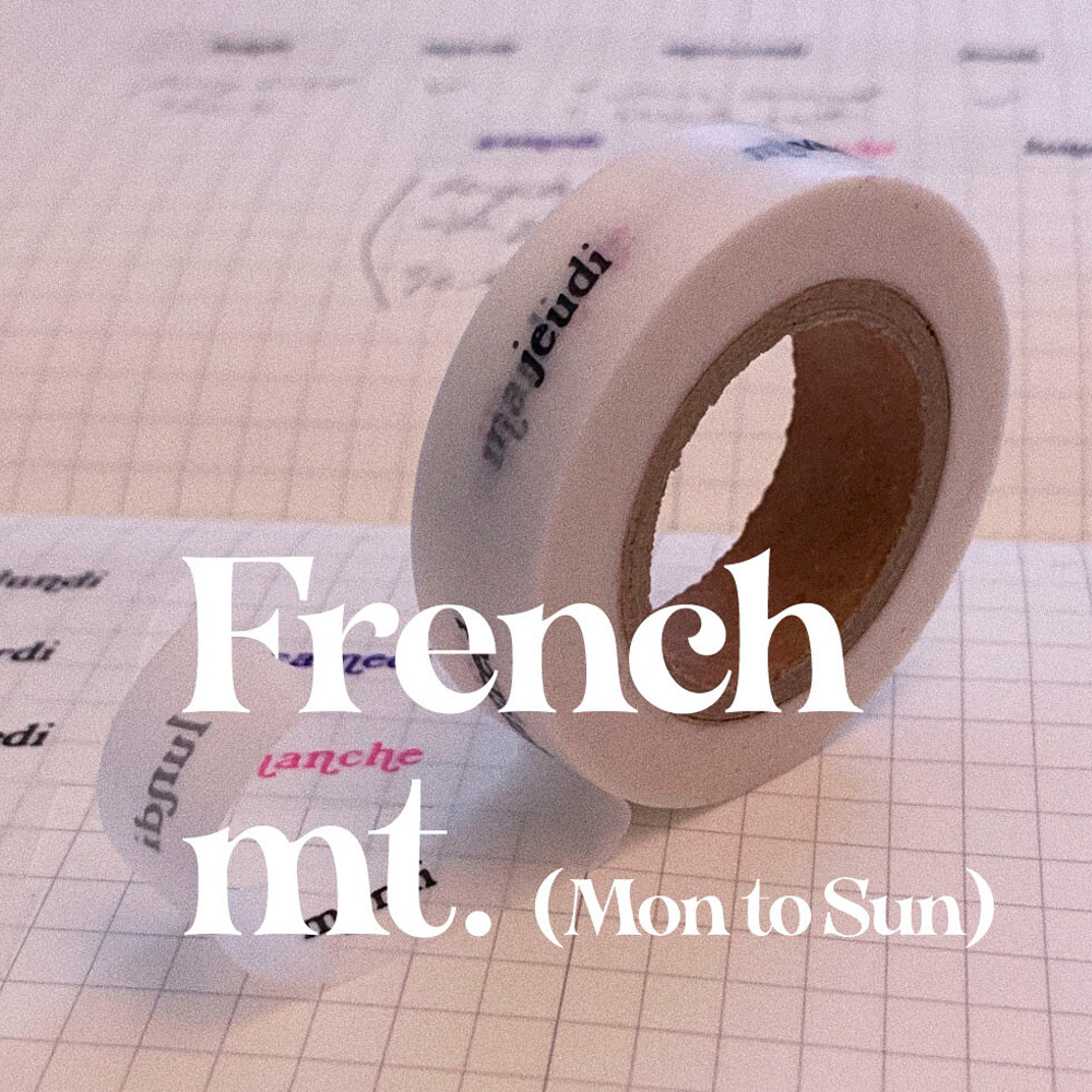 [Masking tape] French (Mon to Sun)